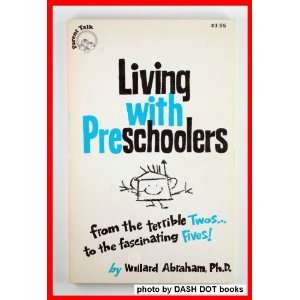  Living with preschoolers From the terrible twos  to 
