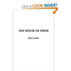 The House of Pride Jack London 9781414215228  Books