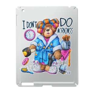  iPad 2 Case Silver of I Dont Do Mornings Teddy Bear   Hangover 