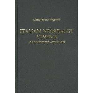  Italian Neorealist Cinema Christopher Wagstaff Books