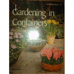  GARDENING IN CONTAINERS Editors of Sunset Magazine Books