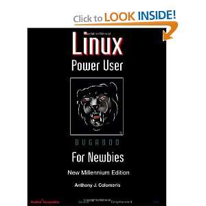  Linux Power User For Newbies (9781552124000): Anthony 