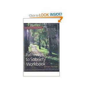  The Pathways to Sobriety Workbook (9780897934282) William 