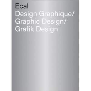  Ecal Graphic Design (9782940271702) Books