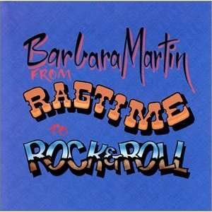  From Ragtime to Rock and Roll: Barbara Martin: Music