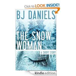 The Snow Woman B.J. Daniels  Kindle Store