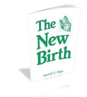 THE NEW BIRTH by Kenneth E. Hagin Brand New 9780892760503  