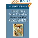 Everything School Leaders Need to Know About Assessment by W. James 