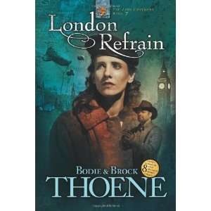    London Refrain (Zion Covenant) [Paperback] Bodie Thoene Books