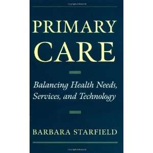  Primary Care Balancing Health Needs, Services, and 
