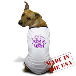  Im Going To Be a Big Sister Big sister Dog T Shirt by 