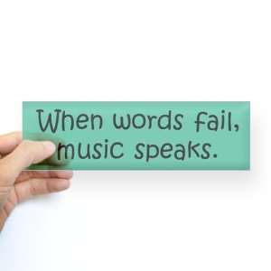 Music Speaks Music Bumper Sticker by CafePress: Arts 