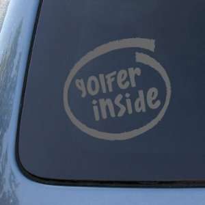 GOLFER INSIDE   Golfing   Vinyl Car Decal Sticker #1793  Vinyl Color 