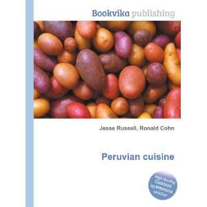  Peruvian cuisine Ronald Cohn Jesse Russell Books