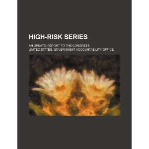  High risk series an update report to the Congress 