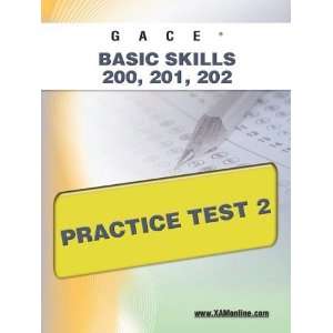  GACE Basic Skills 200, 201, 202 Practice Test 2 [Paperback 