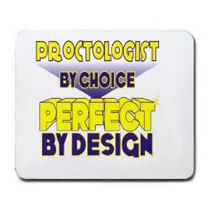  Proctologist By Choice Perfect By Design Mousepad Office 