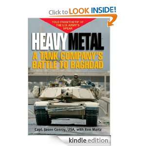 Heavy Metal: A Tank Companys Battle to Baghdad: Jason Conroy USA Capt 
