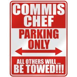 COMMIS CHEF PARKING ONLY  PARKING SIGN OCCUPATIONS