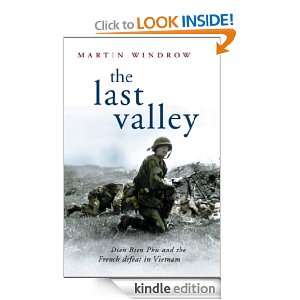 The Last Valley: Dien Bien Phu and the French Defeat in Vietnam 