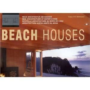 Beach Houses   Neue Architektur am Wasser: .de: Casey C. M 