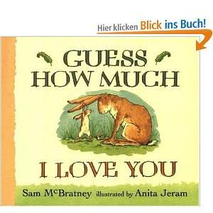 Guess How Much I Love You  Sam McBratney, Anita Jeram 