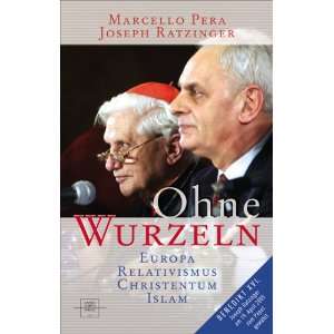   Kultur  Joseph Ratzinger, Marcello Pera Bücher