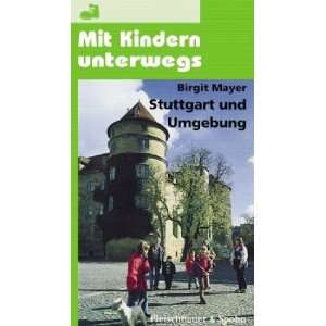   unterwegs, Stuttgart und Umgebung: .de: Birgit Mayer: Bücher