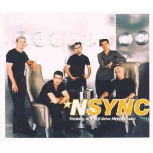 Thinking of You (I Drive Myself Crazy) N Sync  Musik