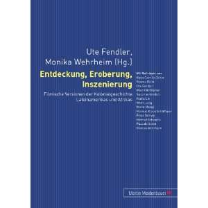 Entdeckung, Eroberung, Inszenierung Filmische Versionen der 