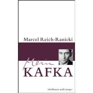 Mein Kafka  Marcel Reich Ranicki Bücher