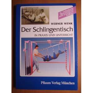 Der Schlingentisch in Praxis und Unterricht  Werner Wenk 