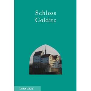 Schloss Colditz  Regina Thiede, Renate Lippmann Bücher