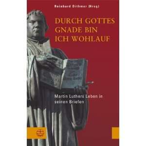   Luthers Leben in seinen Briefen  Reinhard Dithmar Bücher