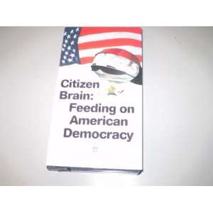  Citizen Brain: Feeding on American Democracy VHS 