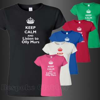 Keep Calm and Listen to Olly Murs Ladies T shirt shirts sizes S M L XL 