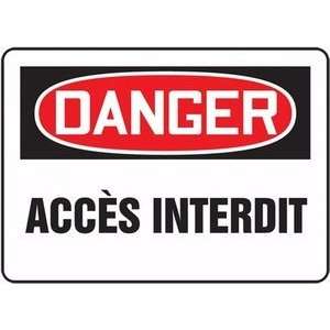  DANGER ACC?S INTERDIT (FRENCH) Sign   7 x 10 Adhesive 