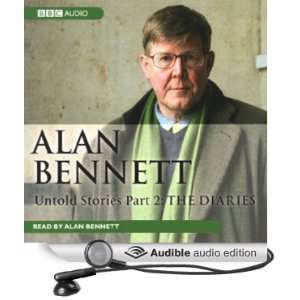Alan Bennett Untold Stories, Part 1 Stories [Abridged] [Audible 