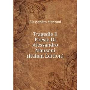   Di Alessandro Manzoni (Italian Edition) Alessandro Manzoni Books