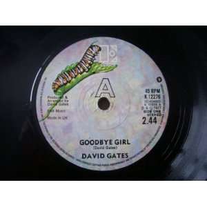  DAVID GATES Goodbye Girl UK 7 45 David Gates Music