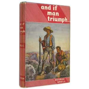  And If Man Triumph George Snell Books