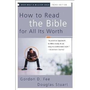  By Gordon D. Fee, Douglas Stuart How to Read the Bible 