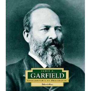  James A. Garfield Deborah Kent Books