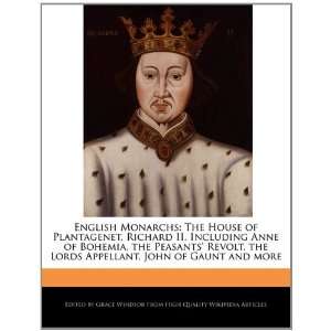   , the Peasants Revolt, the Lords Appellant, John of Gaunt and more