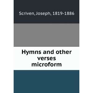    Hymns and other verses microform Joseph, 1819 1886 Scriven Books