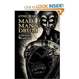  Mad Mans Drum A Novel in Woodcuts Lynd Ward Books