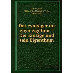   Eigenthum Max, 1806 1856,Merison, Y. A., 1866 1941 Stirner Books