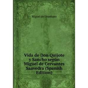   Miguel de Cervantes Saavedra (Spanish Edition) Miguel de Unamuno