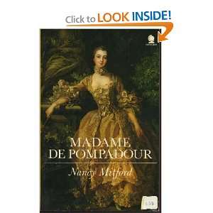  Madame De Pompadour Nancy Mitford Books