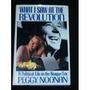   Life in the Reagan Era By Peggy Noonan  Random House  Books